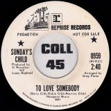 Sunday’s Child – What Are You Thinking b/w To Love Somebody – Reprise DJ 7″