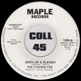The Chosen Few – Birth Of A Playboy b/w Taking All The Love I Can – Maple DJ 7″