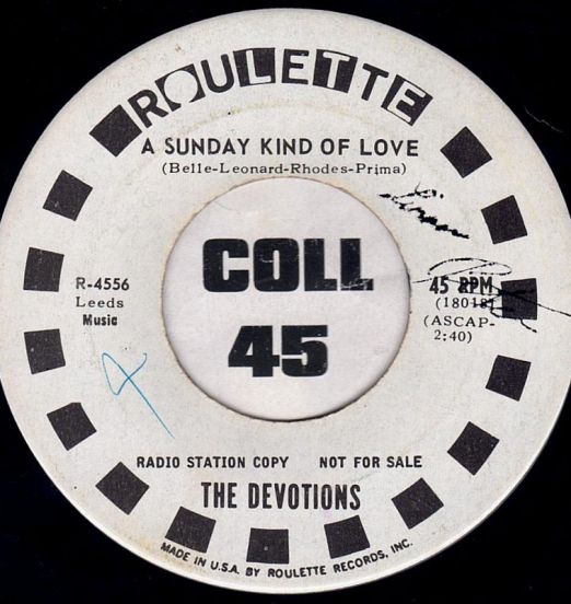 The Devotions - A Sunday Kind Of Love b/w Tears From A Broken Heart - Roulette DJ 7"