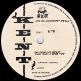 The Fabulous Impact – Baby Baby, I Want You b/w The Hamptons – No No No No No No Not My Girl – Kent 6Ts 11th Anniversary UK 7″