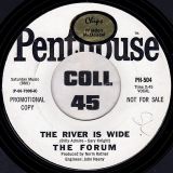 The Forum – The River Is Wide b/w Same – Penthouse DJ 7″