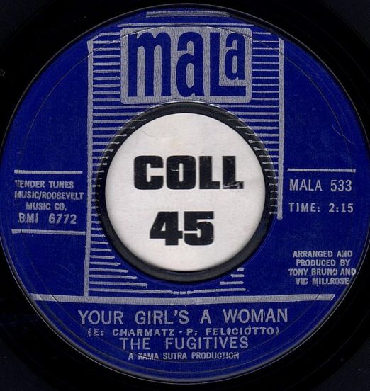 The Fugitives - Your Girl's A Woman b/w She Believes In Me - Mala 7"