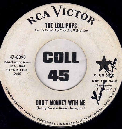 The Lollipops - Don't Monkey With Me b/w Love Is The Only Answer - RCA Victor DJ 7"