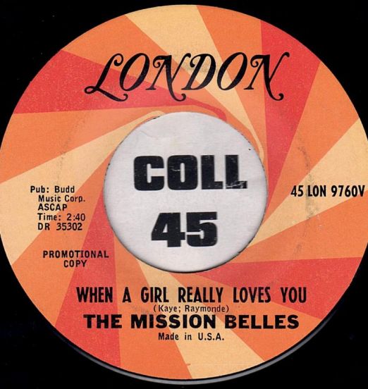 The Mission Belles - When A Girl Really Loves You b/w Sincerly - London DJ 7"