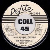 The New Cymbals – I Will Always Love You b/w Same – De-Lite DJ 7″