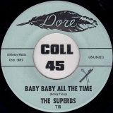 The Superbs – Baby Baby All The Time b/w Raindrops, Memories, And Tears (Instrumental) – Dore 7″