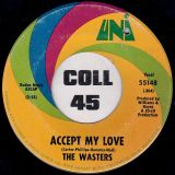 The Wasters – Don’t Stop b/w Accept My Love – UNI 7″
