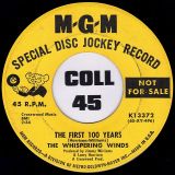 The Whispering Winds – My Baby b/w The First 100 Years – MGM DJ 7″