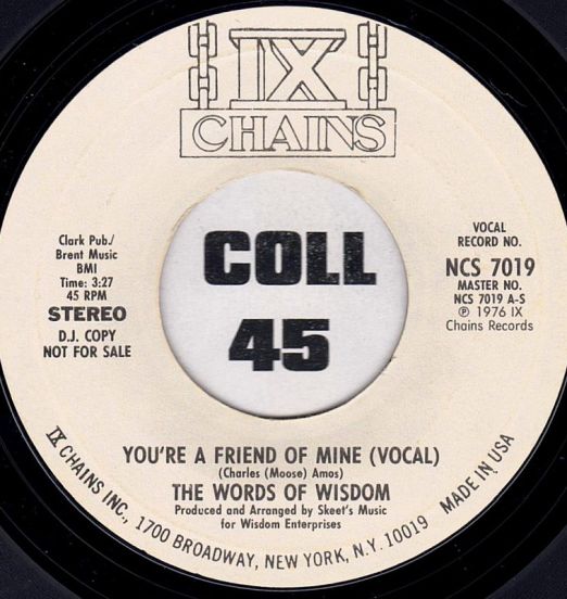 The Words Of Wisdom - You're A Friend Of Mine STEREO b/w MONO Version - IX Chains DJ 7"