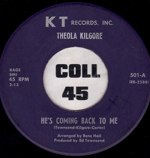 Theola Kilgore - He's Coming Back To Me b/w I'll Keep Trying - KT 7"