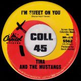 Tina And The Mustangs – Smokey Joe’s b/w I’m Sweet On You – Capitol 7″