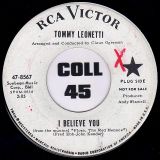 Tommy Leonetti – I Believe You b/w I Remember Her So Well – RCA Victor DJ 7″