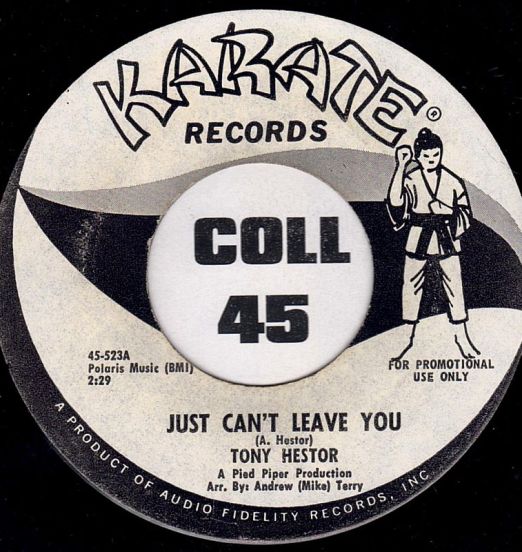 Tony Hestor - Just Can’t Leave You b/w Watch Yourself - Karate DJ 7"