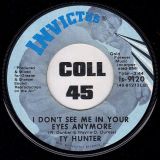 Ty Hunter – I Don’t See Me In Your Eyes Anymore b/w Hey There Lonely Girl – Invictus 7″