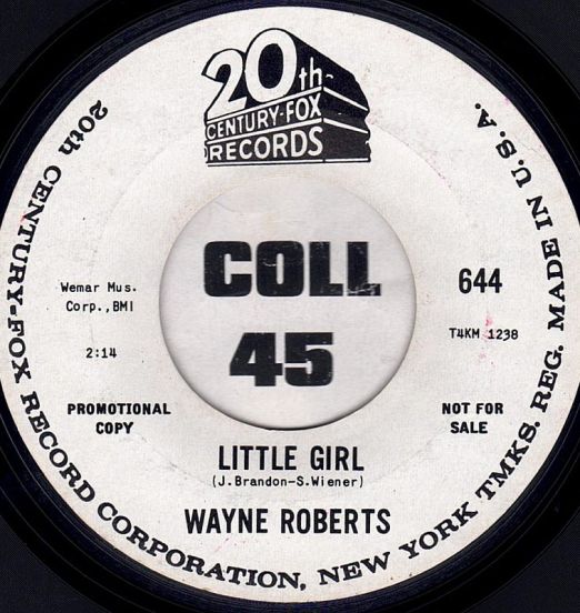 Wayne Roberts - Little Girl b/w One Piece Bathing Suit - 20th Century Fox DJ 7"