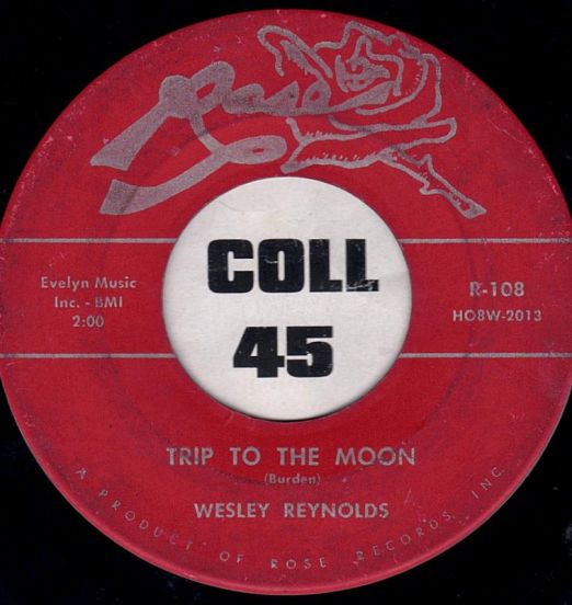 Wesley Reynolds - Trip To The Moon b/w Don't Say Goodbye - Rose 7"