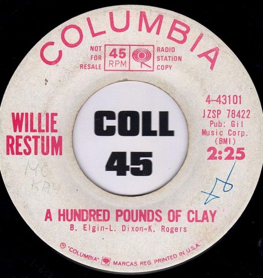 Willie Restum - A Hundred Pounds Of Clay b/w Sermonette - Columbia DJ 7"