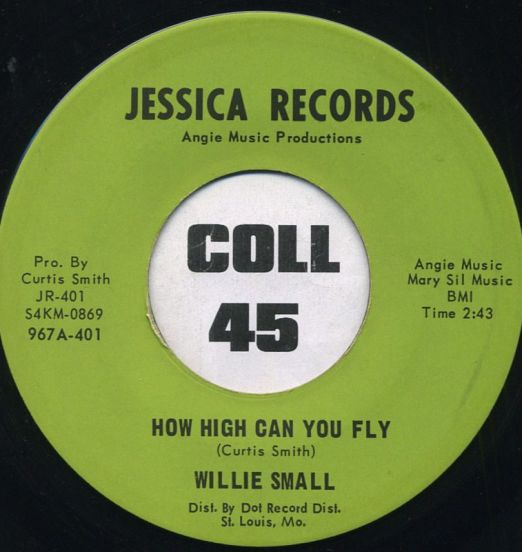Willie Small - How High Can You Fly? b/w Say You Will - Jessica 7"