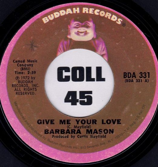 Barbara Mason - Give Me Your Love b/w You Can Be With The One You Don't Love - Buddah 7"