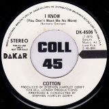 Cotton – I Know Stereo b/w Mono – Dakar DJ 7″