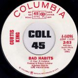 Curtis King – So Nice While It Lasted b/w Bad Habits – Columbia DJ 7″