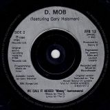 D-Mob Featuring Gary Haisman – We Call It Acieeed b/w We Call It Acieed (The “Matey” Instrumental) – FFRR UK 7″