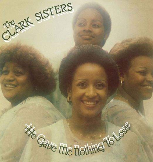*NEW!* The Clark Sisters - He Gave Me Nothing To Lose - Westbound UK LP