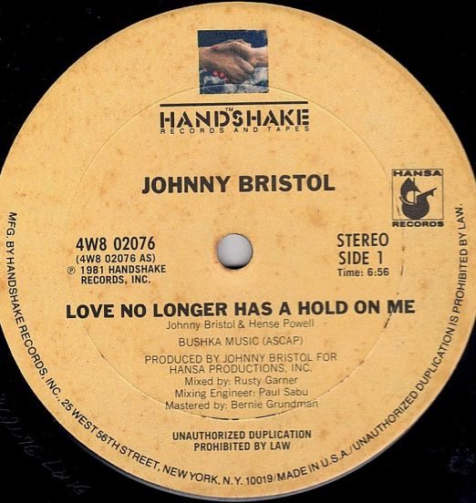 Johnny Bristol - Love No Longer Has A Hold On Me b/w Until I See You Again - Handshake 12"