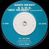 K.W.S. & Gwen Dickey – Ain’t Nobody (Loves Me Better)(UK Edit) b/w Ain’t Nobody (Loves Me Better)(Euro Theme)- X-Clusive UK 7″