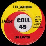 Lou Lawton – I Am Searching b/w Doing The Philly Dog – Capitol 7″