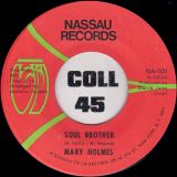Mary Holmes – Soul Brother b/w After I Shed A Tear – Nassau 7″