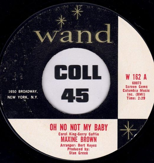 Maxine Brown - Oh No Not My Baby b/w You Upset My Soul - Wand 7"