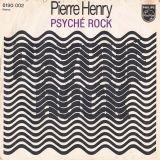 Pierre Henry – Psyché Rock b/w Jericho Jerk – Philips GER 7″