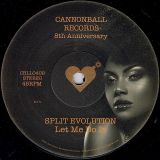 Split Evolution – Bedroom Eyes (Don’t You Know I Love You) b/w Let Me Do It – Cannonball IT 7″