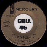 The Bulldogs – What Do I See b/w John Paul George And Ringo – Mercury DJ 7″