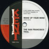 *JUST IN!* The San Francisco TKOs – Make Up Your Mind b/w Ooh Baby,Baby – Kent UK 7″