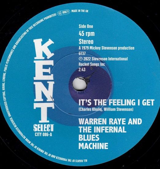 Warren Raye & The Infernal Blues Machine - It's The Feeling I Get b/w I Can't Turn You Down - Kent Select UK 7"