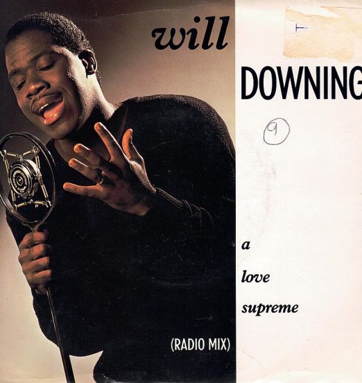 Will Downing - A Love Supreme (Radio Mix) b/w A Love Supreme (Dub In The House Remix) - 4th & Broadway UK 7"
