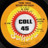 Al King – The Winner b/w Think Twice Before You Speak- Sahara 7″