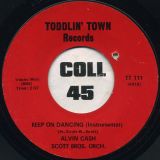 Alvin Cash – Keep On Dancing b/w Scott Bros. Orch. – Instrumental – Toddlin’ Town 7″