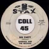 Barbara And The Browns – Big Party b/w You Belong To Her – Stax DJ 7″