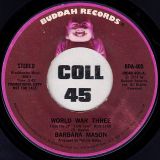 Barbara Mason – World War Three	b/w Mono – Buddah 7″