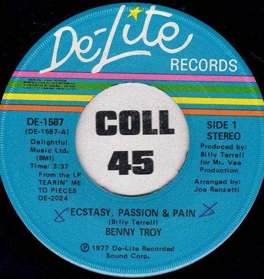 Benny Troy - Ecstasy, Passion & Pain b/w Put Some Music In Your Soul - De-Lite