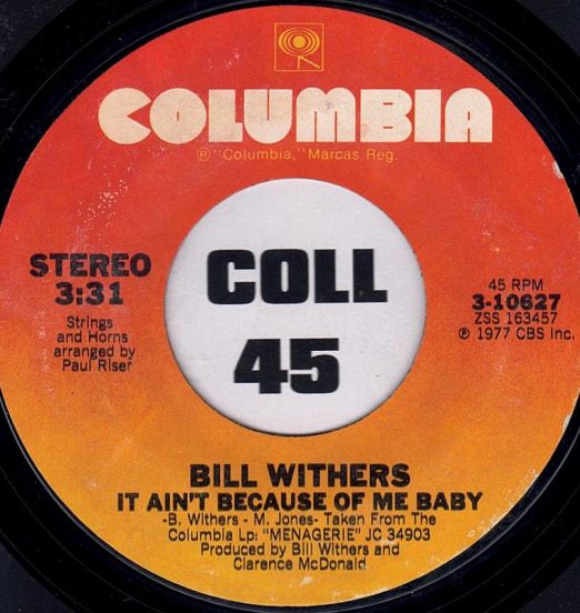 BillWithers-ItAin'tBecauseOfMeBaby