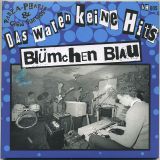 Blümchen Blau – Das Waren Keine Hits – Panza-Platte And Cien Fuegos AUT 2×7″