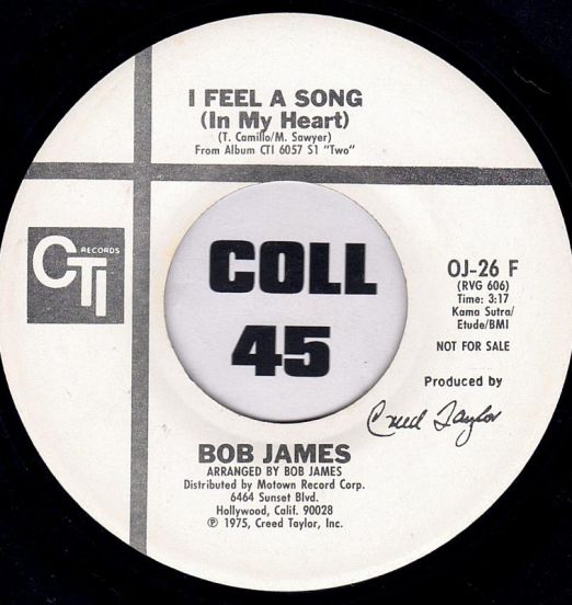 Bob James - I Feel A Song (In My Heart) b/w Same - Cti DJ 7"