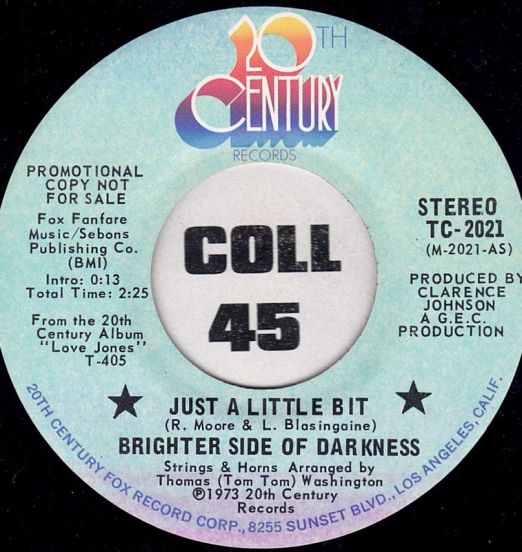 Brighter Side Of Darkness - Just A Little Bit b/w Something To Remember You By -20th Century DJ 7"