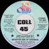 Brighter Side Of Darkness – Just A Little Bit b/w Something To Remember You By -20th Century DJ 7″