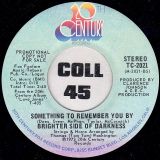 Brighter Side Of Darkness – Just A Little Bit b/w Something To Remember You By -20th Century DJ 7″