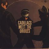 The Cadillacs / The Orioles – The Cadillacs Meet The Orioles – Jubilee LP